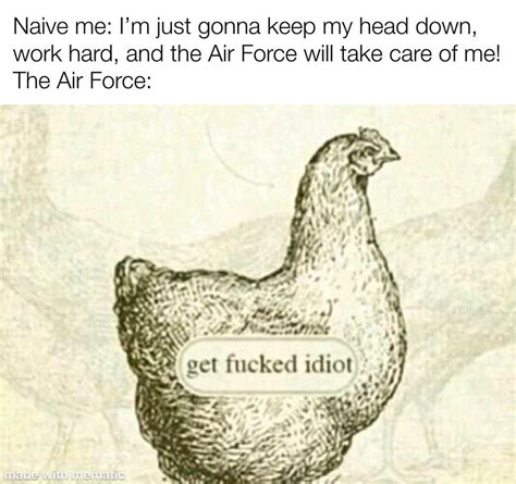 I love the Air Force but sometimes it feel like that : r/AirForce